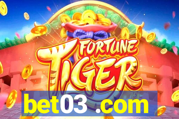 bet03 .com